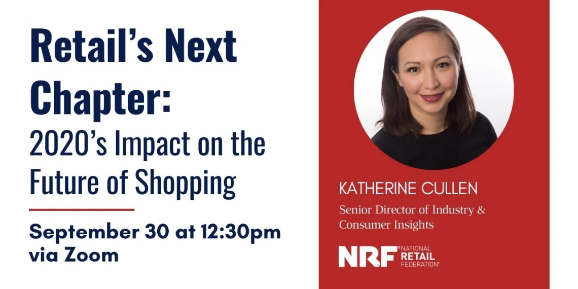 Retail’s Next Chapter: 2020’s Impact on the Future of Shopping with Katherine Cullen Retail’s Next Chapter: 2020’s Impact on the Future of Shopping with Katherine Cullen Flyer